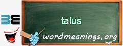WordMeaning blackboard for talus